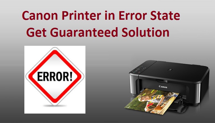 Canon Printer in Error State | Get Guaranteed Solution
