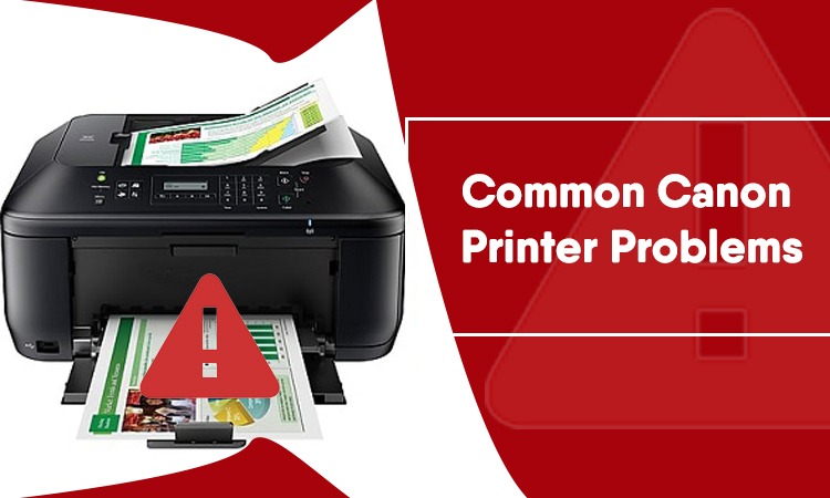 How to Troubleshoot Common Canon Printer Problems?