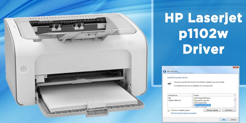How to Download HP laserjet p1102w driver for printer setup on Windows/Mac?