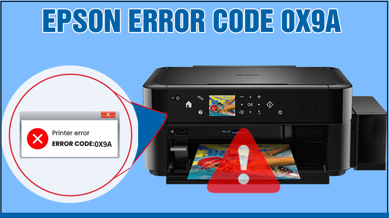 How To Instantly Fix Epson Error Code 0x9a?