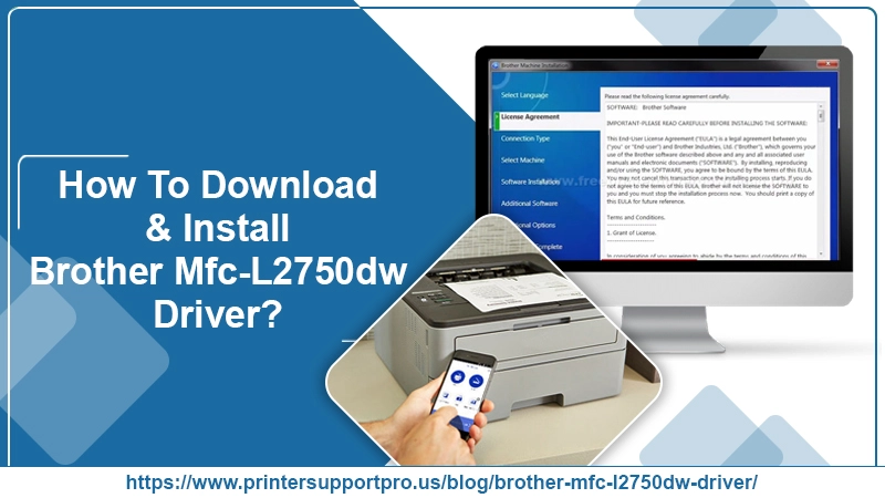 How To Download & Install Brother Mfc-L2750dw Driver?