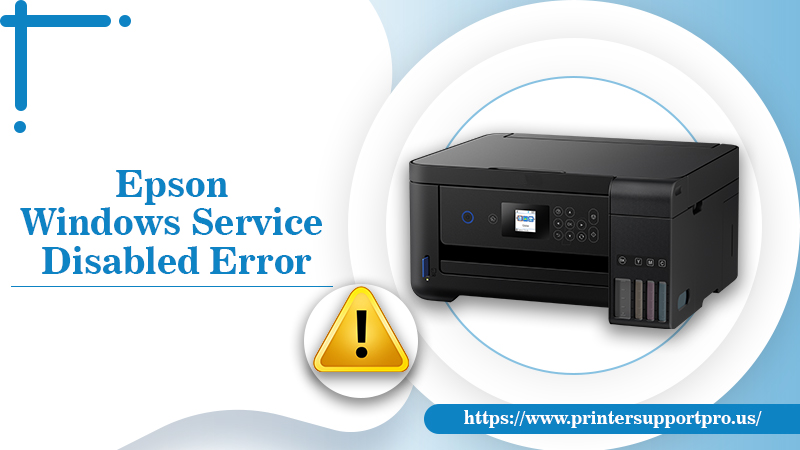 Fixes For Epson Windows Service Disabled Error