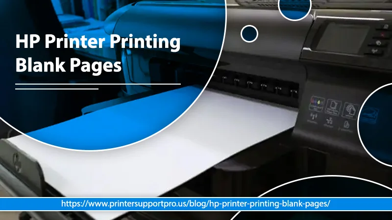 HP Printer Printing Blank Pages? Fix the Issue Effectively